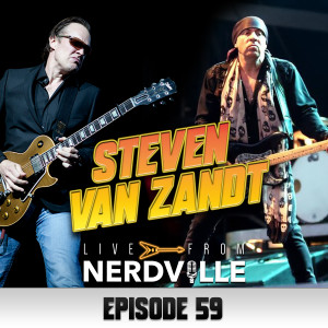 Episode 59 - Steven Van Zandt - July 14th 2021