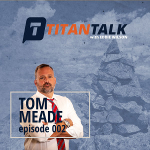 Titan Talk featuring Tom Meade hosted by Eddie Wilson