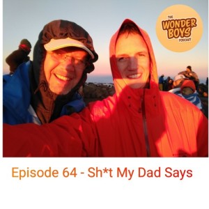 Episode 64 - Sh*t My Dad Says