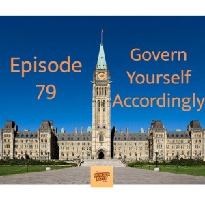 Episode 79 - Govern Yourself Accordingly