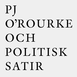 PJ O´Rourke och politisk satir
