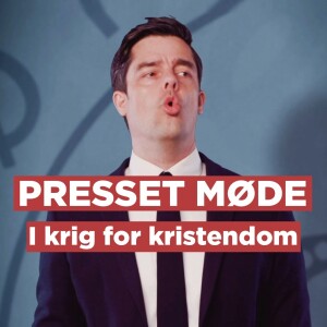 I krig for kristendom // Presset Møde i Schøtministeriet 18. JULI 2025