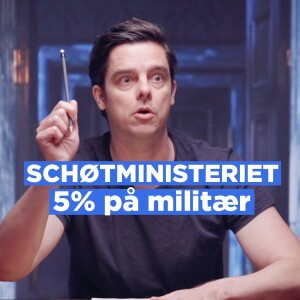 5% på militær // Schøt's NyUgesTale 6. JUNI 2025