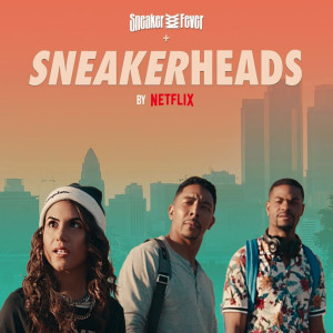 Sneakerheads de Netflix