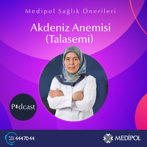 Akdeniz Anemisi (Talasemi) Nedir? Belirtileri ve Tedavi Yöntemleri Nelerdir?