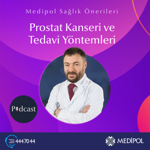 Prostat Kanseri ve Tedavi Yöntemleri