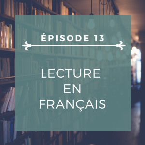 Épisode 13: Lecture en français