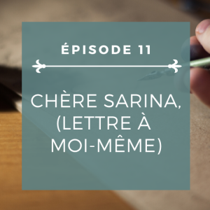 Épisode 11: Lettre à moi-même