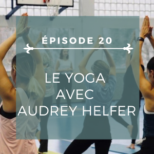 Épisode 20: Être professeur de yoga