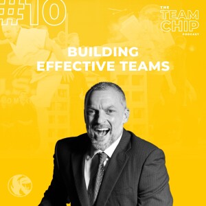 #10 BUILDING EFFECTIVE TEAMS