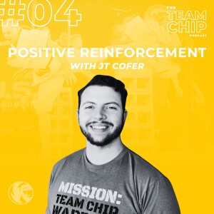 #04 POSITIVE REINFORCEMENT