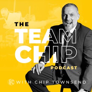 WELCOME TO THE TEAM CHIP PODCAST