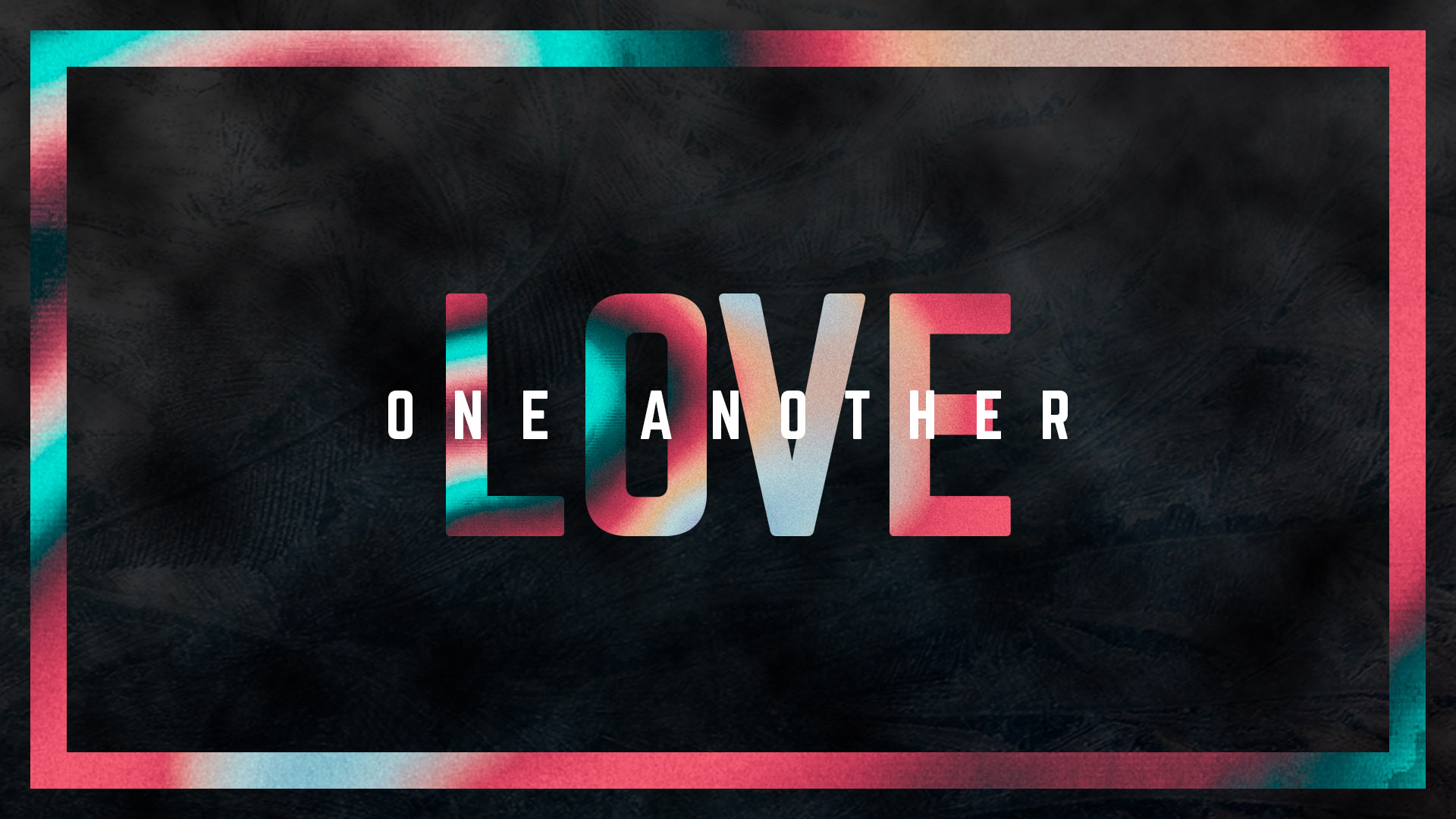 Love One Another - #BLESSED