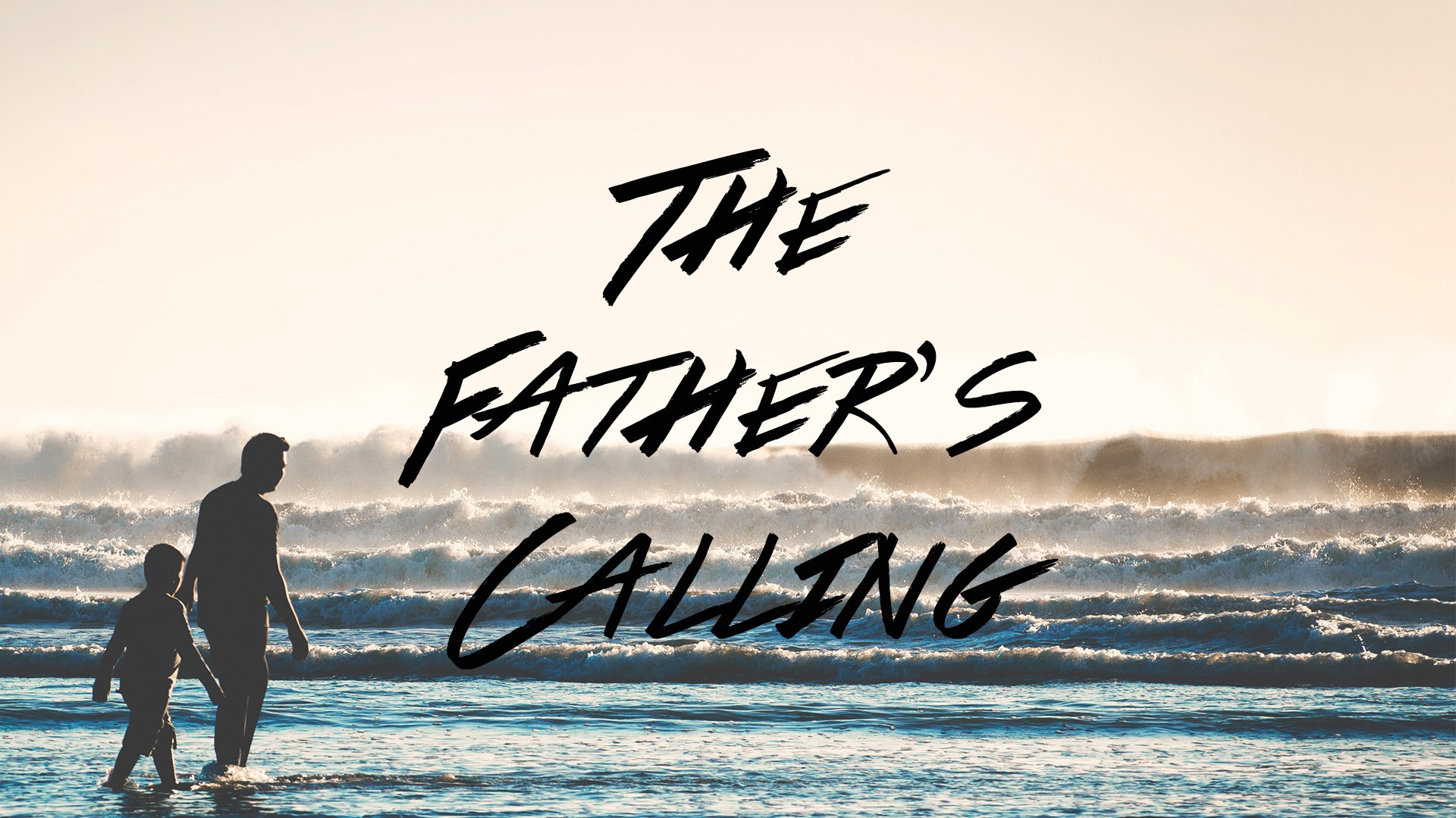 Father's Day - The Father's Calling