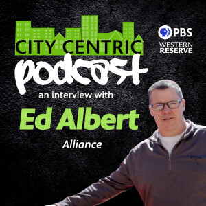 The City Centric podcast: An interview with Alliance’s Ed Albert