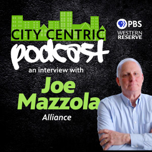 City Centric Podcast: An interview with Alliance’s Joe Mazzola