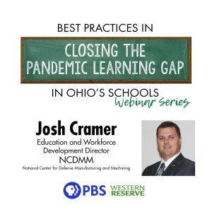 Conversation with Josh Cramer: Closing the Pandemic Learning Gap Series - High School to College Classroom