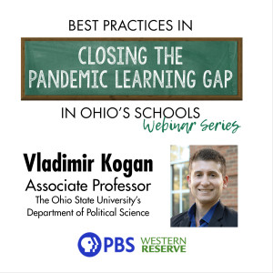 Conversation with Vladimir Kogan: How the COVID-19 Pandemic Affected Student Learning in Ohio
