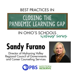 Conversation with Sandy Furano: Closing the Pandemic Learning Gap Series - High School to College Classroom