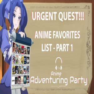 Anime Podcast: Discussing Uncle Hawk's anime favorites