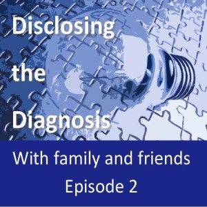 E2. Sharing the diagnosis with the family and friends