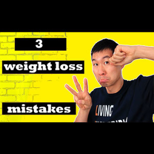 3 Weight Loss Mistakes | You Must Avoid These...