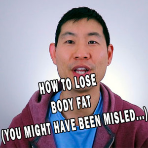 #207 How To Lose Body Fat... (You Might Have Been Misled...)