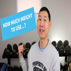 How much weight should you use?