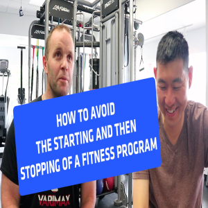 How To Avoid The Starting and Then Stopping Of A Fitness Program