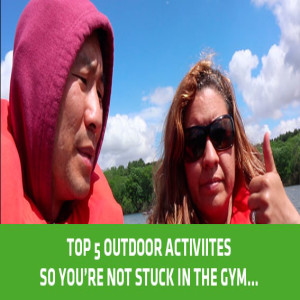 Top 5 Outdoor Activities So You're Not Stuck In The Gym