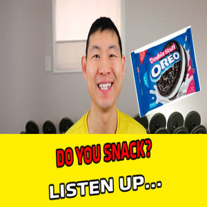 Do You Snack?  Listen Up... This might surprise you...