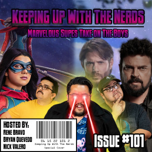 Ms. Marvel-ous Debut and The Boys... Are Back in Town | Keeping up with The Nerds Issue #101