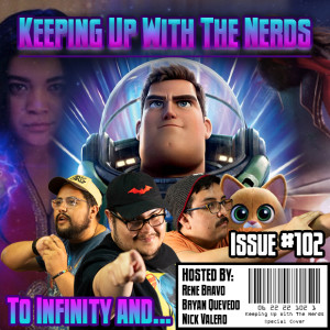 Lightyear and Ms. Marvel Go Beyond the Hate | Keeping up with The Nerds Issue #102