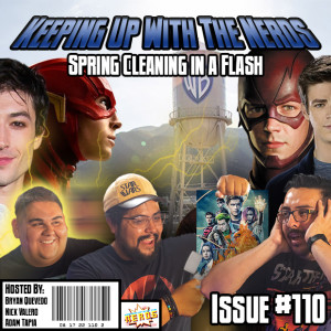 Can Ezra Miller Just Keep it Together for DC?! | Keeping up with The Nerds Issue #110