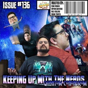 Ant-Man Has a Quantum Size Problem | Keeping up with The Nerds Issue #136
