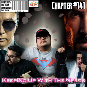 Totally Wicked John Wick | Keeping up with The Nerds Issue #141