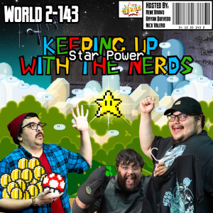 The Star Power Issue | Keeping up with The Nerds Issue #143