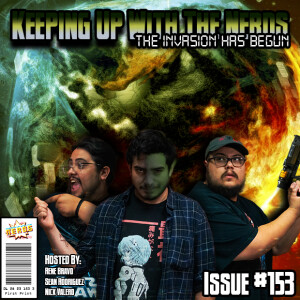 Marvel’s Not So Secret Invasion Begins | Keeping up with The Nerds Issue #153