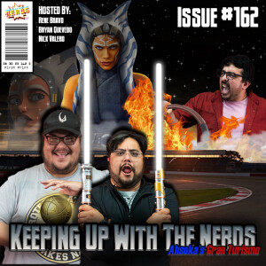 Gran Turismo is Pleasurable, Ahsoka is... Questionable? | Keeping up with The Nerds Issue #162
