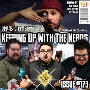 Seriously... We Can’t Stop Talking About Cardboard Crack | Keeping up with The Nerds Issue #173