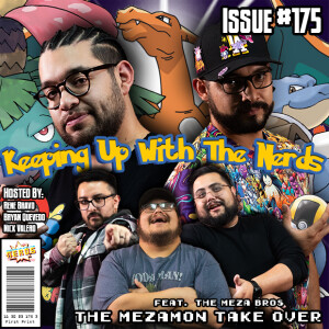 Super Meza Bros Catch Them All | Keeping up with The Nerds Issue #175