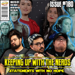 So, We’re Just Going to Ignore This, Right? | Keeping up with The Nerds Issue #180