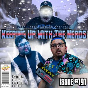 Busting Makes Us Feel Good!... Ghost Busting... Duh | Keeping up with The Nerds Issue #191