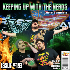 Finishing the Story | Keeping up with The Nerds Issue #193