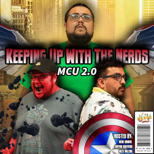Hot Marvel Summer Incoming | Keeping Up with the Nerds Issue #205