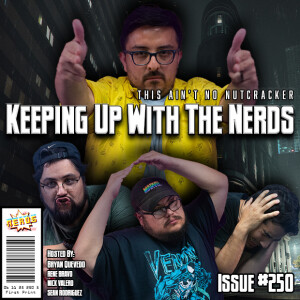 Are We Humans or Ballerina Dancers? | Keeping Up with the Nerds Issue #250