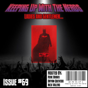 The Batman Steals DC Fandome 2021 | Keeping up with The Nerds Issue #69