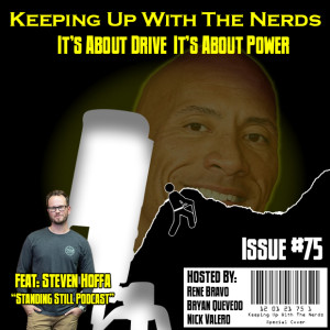 Motivation Outweighs Production Humps Feat. Steven Hoffa | Keeping up with The Nerds Issue #75