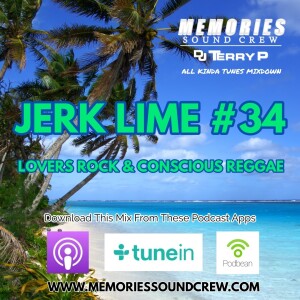 Jerk Lime #34 ( Lovers Rock & Conscious Reggae )