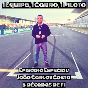 1 Equipa, 1 Carro, 1 Piloto - João Carlos Costa:  5 Décadas de F1